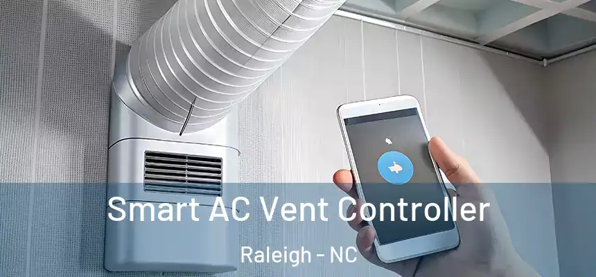 Smart AC Vent Controller Raleigh - NC
